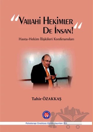 Vallahi Hekimler De İnsan! – Tahir Özakkaş – Psikoterapi Enstitüsü kitap kapağı