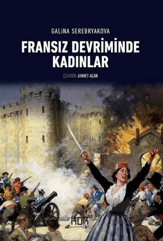 Fransız Devriminde Kadınlar – Galina Serebryakova – Kor Kitap kitap kapağı