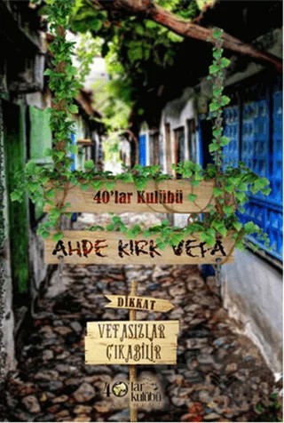 Ahde Kırk Vefa – Kolektif – 40’lar Kulübü Yayınevi kitap kapağı