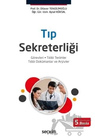 Tıp Sekreterliği – Dilaver Tengilimoğlu, Aysel Köksal Akyol – Seçkin Yayıncılık kitap kapağı