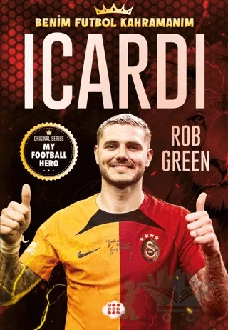 Icardi - Benim Futbol Kahramanım – Rob Green – Dokuz Çocuk kitap kapağı