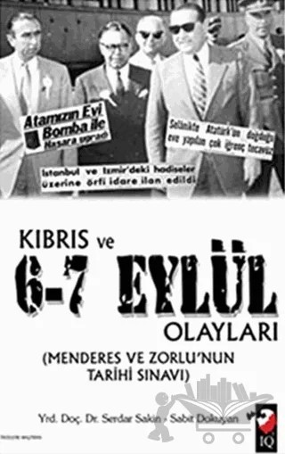 Kıbrıs ve 6-7 Eylül Olayları – Sabit Dokuyan, Serdar Sakin – IQ Kültür Sanat Yayıncılık kitap kapağı