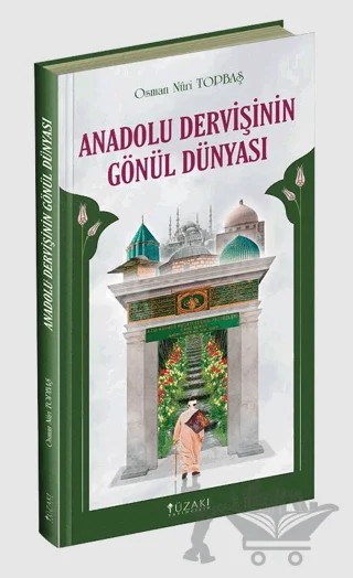 Anadolu Dervişinin Gönül Dünyası – Osman Nuri Topbaş – Yüzakı Yayıncılık kitap kapağı