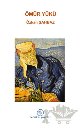 Ömür Yükü – Özkan Şahbaz – Denizkızı Yayınları kitap kapağı