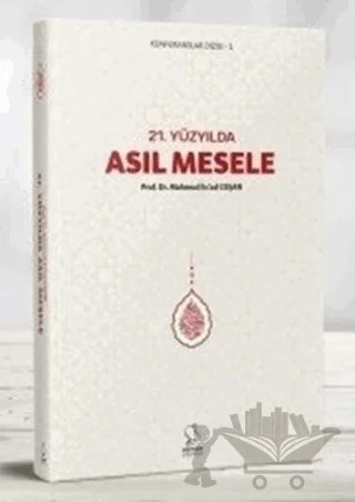 21. Yüzyılda Asıl Mesele – Mahmud Es'ad Coşan – Server Yayınları kitap kapağı