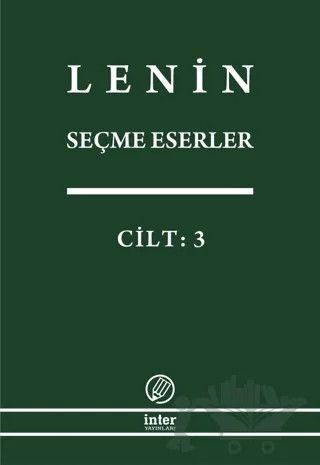 Lenin Seçme Eserler Cilt: 3 – Vladimir Ilyiç Lenin – İnter Yayınları kitap kapağı