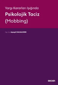 Yargıtay Kararları IşığındaPsikolojik Taciz (Mobbing) – Ayşegül Dalgalıdere – Seçkin Yayıncılık kitap kapağı