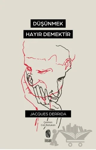 Düşünmek, Hayır Demektir – Jacques Derrida – İnsan Yayınları kitap kapağı