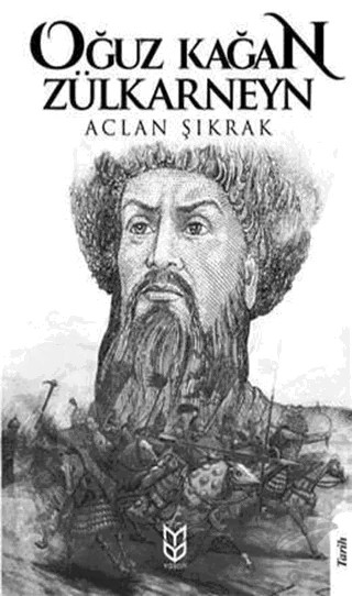 Oğuz Kağan Zülkarneyn – Aclan Şıkrak – Yason Yayıncılık kitap kapağı