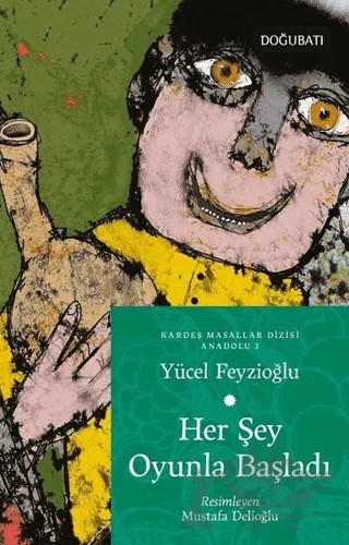 Her Şey Oyunla Başladı – Yücel Feyzioğlu – Doğu Batı Çocuk kitap kapağı