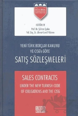 Yeni Türk Borçlar Kanunu ve CISG’e Göre Satış Sözleşmeleri - Sales Contracts Under the New Turkish Code of Obligations and the CISG – Şükran Şıpka – On İki Levha Yayınları kitap kapağı