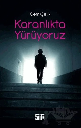 Karanlıkta Yürüyoruz – Cem Çelik – Şiirden Yayıncılık kitap kapağı