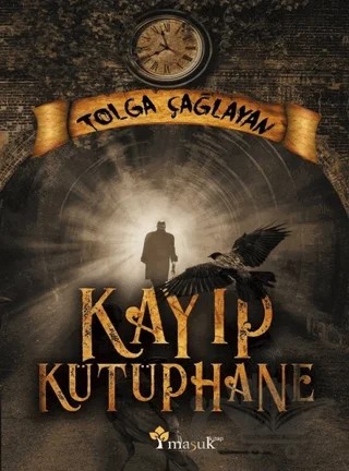 Kayıp Kütüphane – Tolga Çağlayan – Maşuk Kitap kitap kapağı