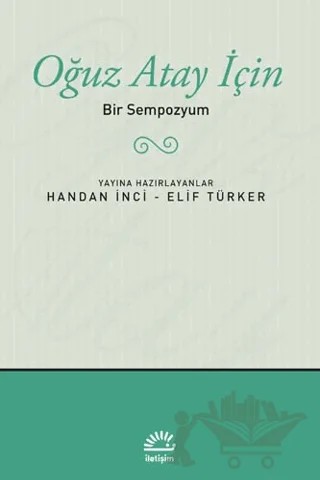 Oğuz Atay İçin – Elif Türker, Handan İnci – İletişim Yayınevi kitap kapağı