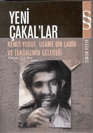 Yeni Çakal’lar: Remzi Yusuf, Usame Bin Ladin ve Terörizmin Geleceği – Simon Reeve – Everest Yayınları kitap kapağı