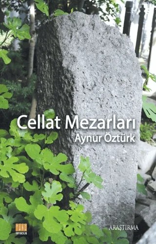 Cellat Mezarları – Aynur Öztürk – Tunç Yayıncılık kitap kapağı