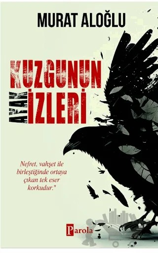 Kuzgunun Ayak İzleri – Murat Aloğlu – Parola Yayınları kitap kapağı