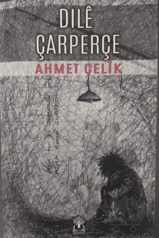 Dıle Çarperçe – Ahmet Çelik – Sidar Yayınları kitap kapağı