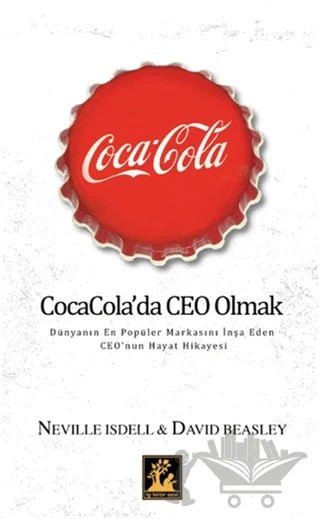 Coca Cola'da Ceo Olmak – David Beasley, Neville Isdell – İlgi Kültür Sanat Yayınları kitap kapağı