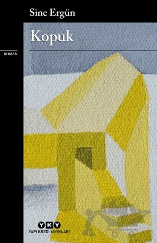 Kopuk – Sine Ergün – Yapı Kredi Yayınları kitap kapağı