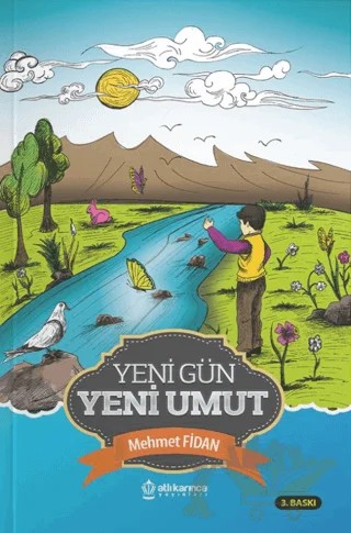 Yeni Gün Yeni Umut – Mehmet Fidan – Atlı Karınca Yayınları kitap kapağı