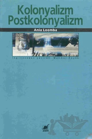 Kolonyalizm-Postkolonyalizm – Ania Loomba – Ayrıntı Yayınları kitap kapağı