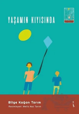Yaşamın Kıyısında – Bilge Kağan Tarım – İkinci Adam Yayınları kitap kapağı