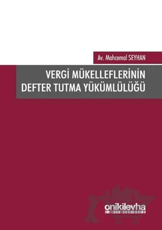 Vergi Mükelleflerinin Defter Tutma Yükümlülüğü – Mahcemal Seyhan – On İki Levha Yayınları kitap kapağı