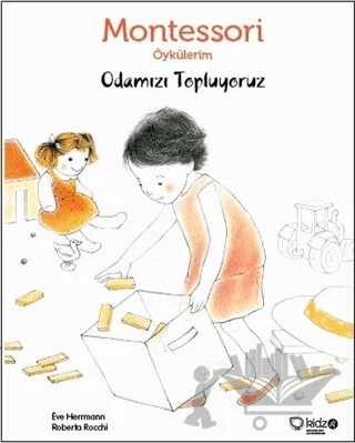 Montessori Öykülerim - Odamızı Topluyoruz (Ciltsiz) – Eve Herrmann – Redhouse Kidz Yayınları kitap kapağı