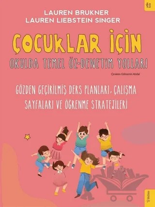 Çocuklar İçin Okulda Temel Öz-Denetim Yolları – Lauren Brukner, Lauren Liebstein Singer – Sola Kidz kitap kapağı
