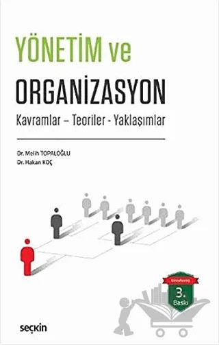 Yönetim ve Organizasyon – Melih Topaloğlu, Hakan Koç – Seçkin Yayıncılık kitap kapağı