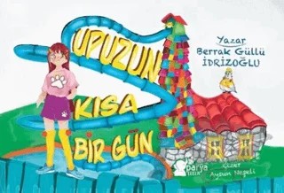 Upuzun Kısa Bir Gün – Berrak Güllü İdrizoğlu – Parya Kitap kitap kapağı