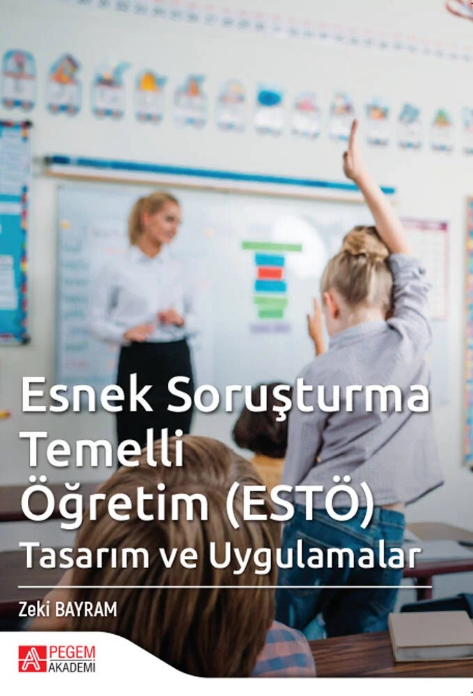 Esnek Soruşturma Temelli Öğretim (ESTÖ) – Zeki Bayram – Pegem Akademi Yayıncılık kitap kapağı