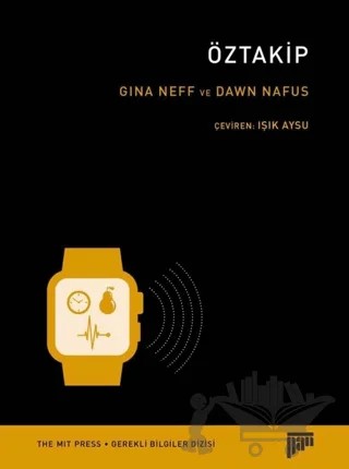 Öztakip – Dawn Nafus, Gina Neff – Pan Yayıncılık kitap kapağı