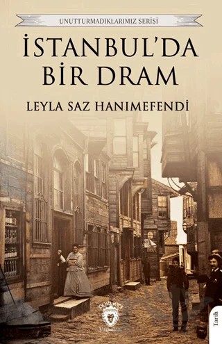 İstanbul’da Bir Dram – Leyla Saz – Dorlion Yayınları kitap kapağı