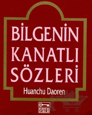 Bilgenin Kanatlı Sözleri – Huanchu Daoren – Anahtar Kitaplar Yayınevi kitap kapağı