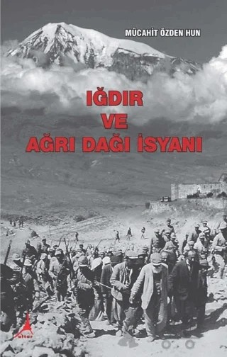 Iğdır ve Ağrı Dağı İsyanı – Mücahit Özden Hun – Alter Yayıncılık kitap kapağı