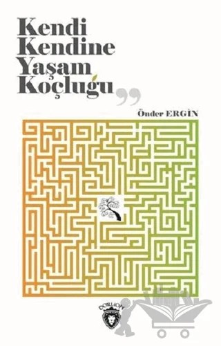 Kendi Kendine Yaşam Koçluğu – Önder Ergin – Dorlion Yayınları kitap kapağı