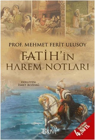 Fatih’in Harem Notları – Mehmet Ferit Ulusoy – Truva Yayınları kitap kapağı