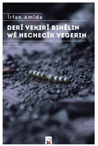 Deri Vekıri Bıhelin We Hechecik Vegerin – İrfan Amida – Lis Basın Yayın kitap kapağı