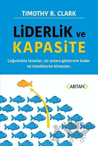 Liderlik ve Kapasite – Timothy R. Clark – Arıtan Yayınevi kitap kapağı