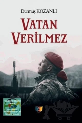 Vatan Verilmez – Durmuş Kozanlı – Ateş Yayınları kitap kapağı