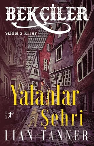 Bekçiler Yalanlar Şehri – Lian Tanner – Artemis Yayınları kitap kapağı