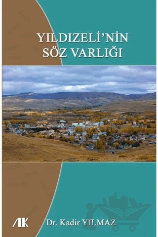 Yıldızeli’nin Söz Varlığı – Kadir Yılmaz – Akademik Kitaplar kitap kapağı