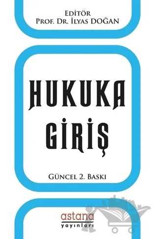 Hukuka Giriş – İlyas Doğan – Astana Yayınları kitap kapağı