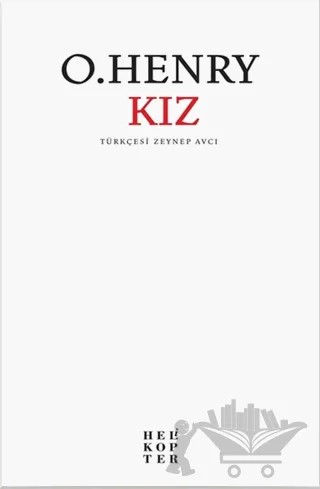 Kız – O. Henry – Helikopter Yayınları kitap kapağı