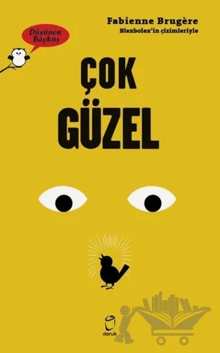 Çok Güzel - Düşünen Baykuş – Fabienne Brugere – Doruk Yayınları kitap kapağı