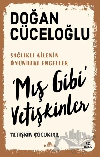 ‘Mış Gibi’ Yetişkinler – Doğan Cüceloğlu – Kronik Kitap kitap kapağı
