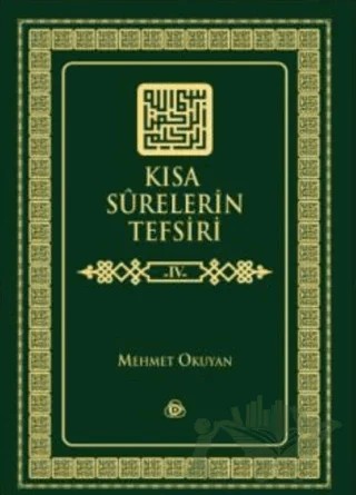 Kısa Surelerin Tefsiri Cilt: 4 – Mehmet Okuyan – Düşün Yayıncılık kitap kapağı