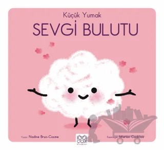 Küçük Yumak Sevgi Bulutu – Nadine Brun-Cosme – 1001 Çiçek Kitaplar kitap kapağı